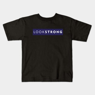 lookSTRONG Kids T-Shirt